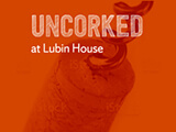 Graphic: Uncorked at Lubin House