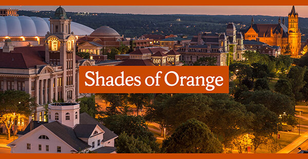 Banner photo: Syracuse University campus at sunset with text, "Shades of Orange"